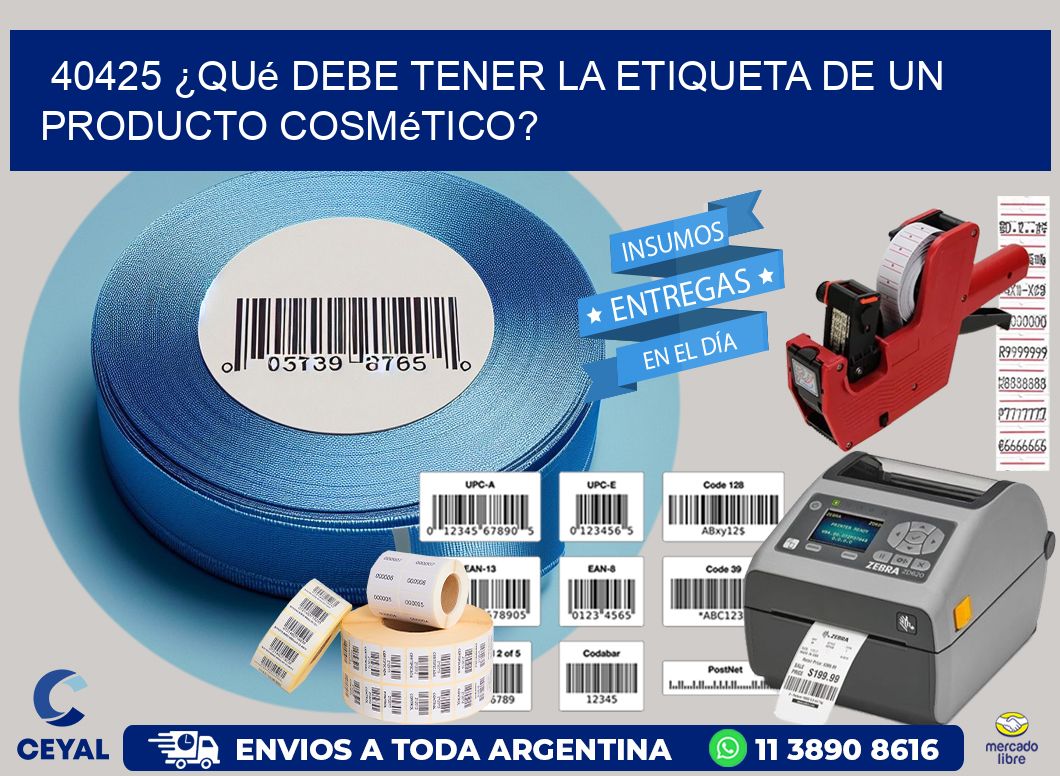 40425 ¿Qué debe tener la etiqueta de un producto cosmético?