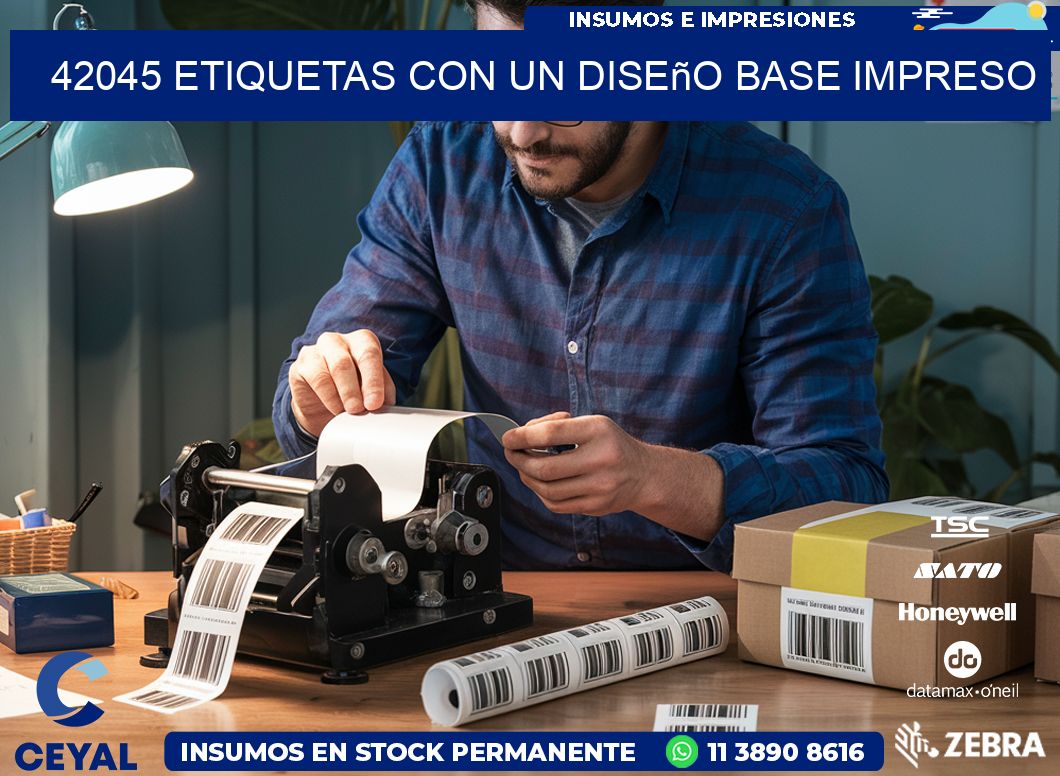 42045 etiquetas con un diseño base impreso