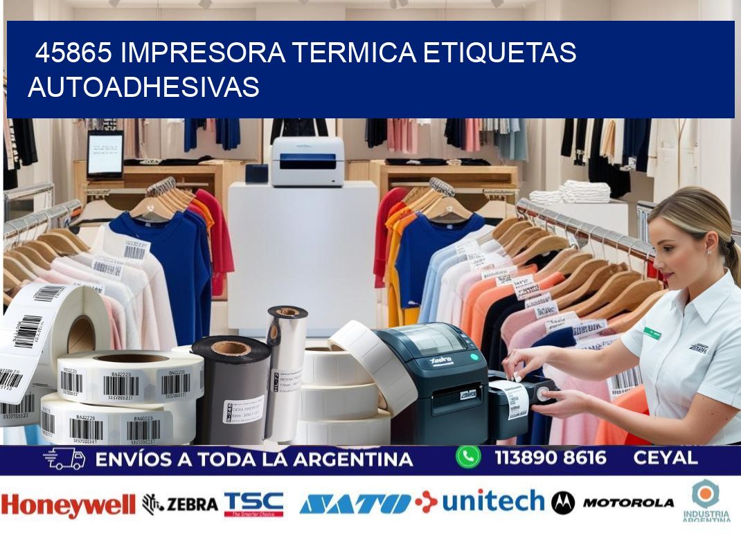 45865 Impresora termica etiquetas autoadhesivas