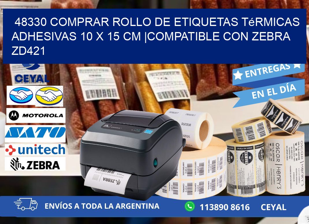 48330 Comprar Rollo de Etiquetas Térmicas Adhesivas 10 x 15 cm |Compatible con Zebra ZD421