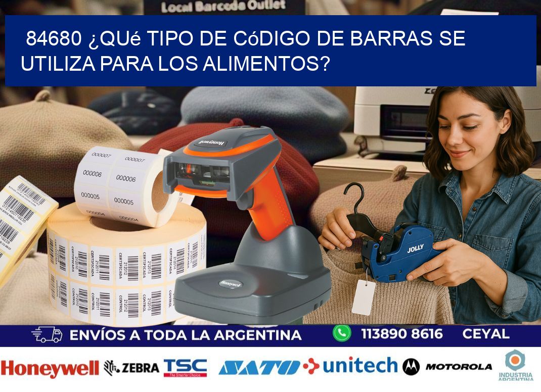 84680 ¿Qué tipo de código de barras se utiliza para los alimentos?
