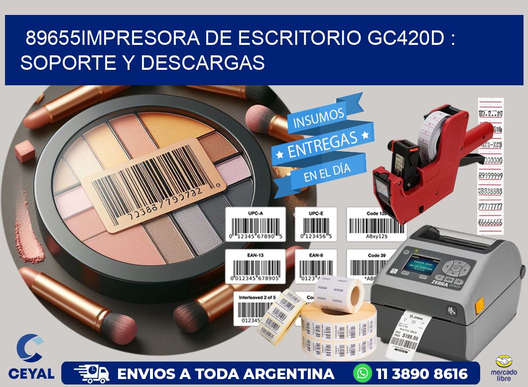 89655impresora de escritorio GC420d : Soporte y descargas