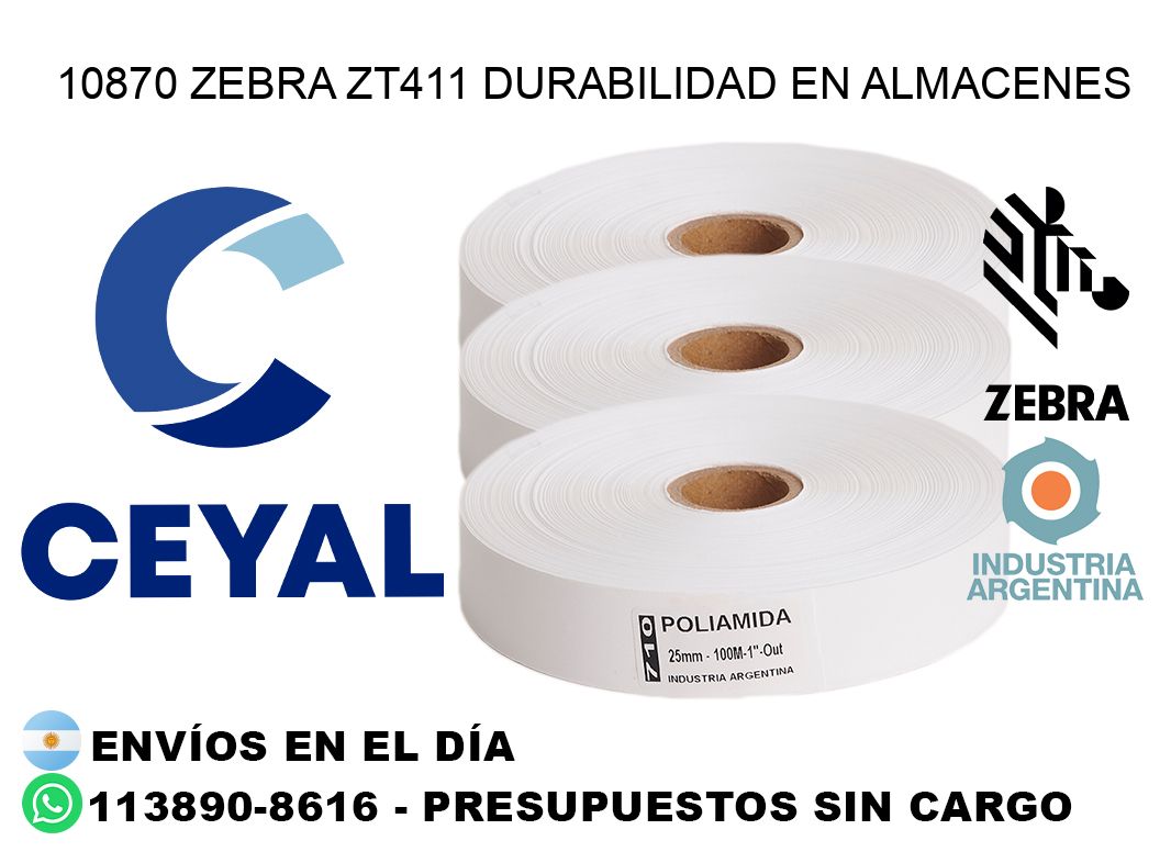 10870 Zebra ZT411 durabilidad en almacenes
