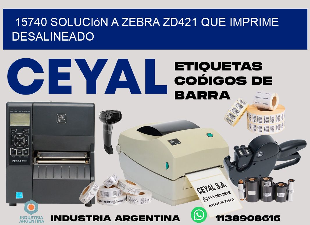15740 solución a zebra zd421 que imprime desalineado