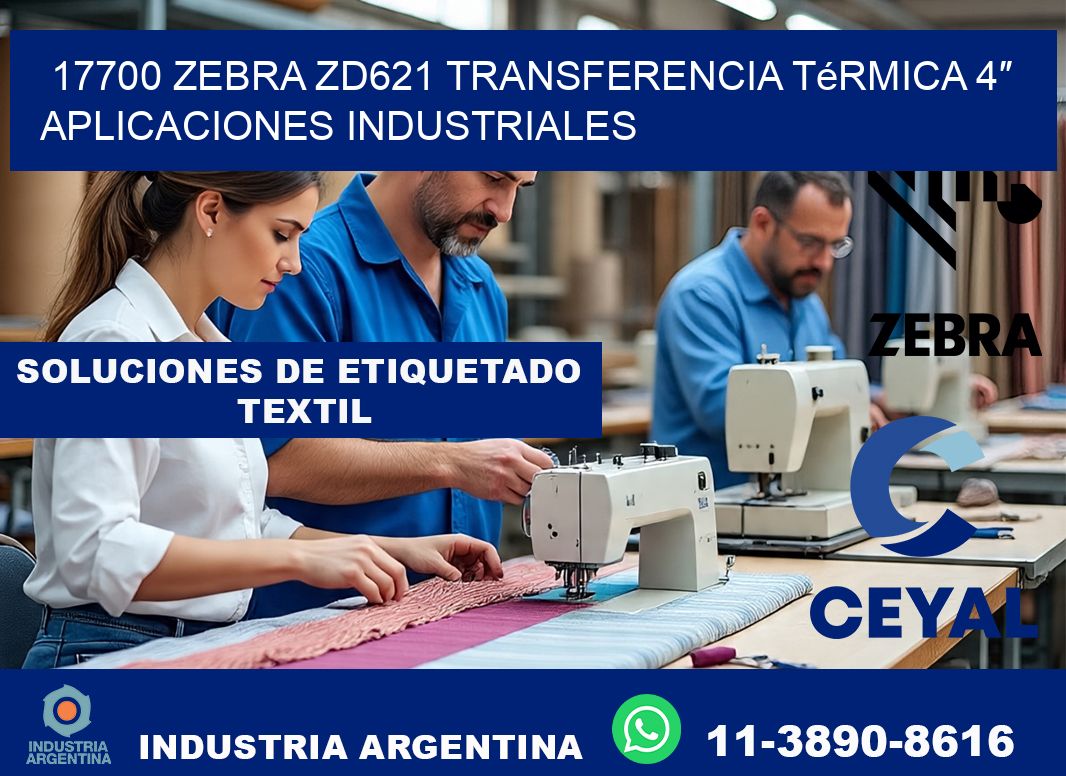 17700 Zebra ZD621 transferencia térmica 4″ aplicaciones industriales