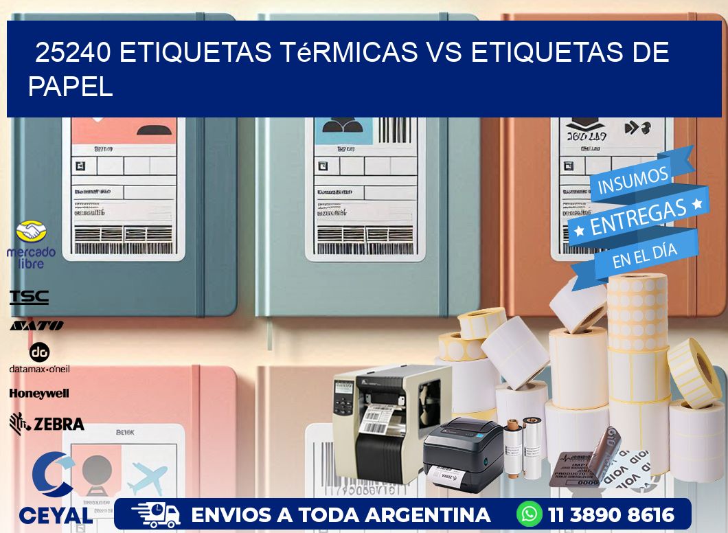 25240 etiquetas térmicas vs etiquetas de papel