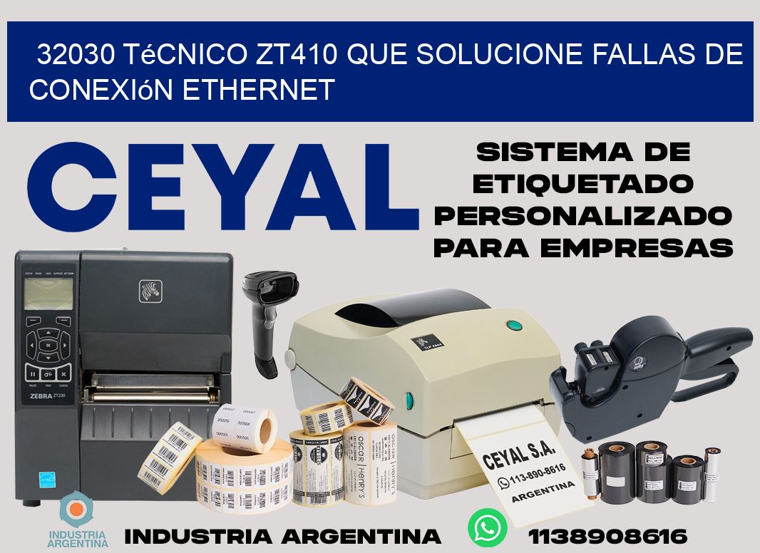 32030 técnico zt410 que solucione fallas de conexión ethernet