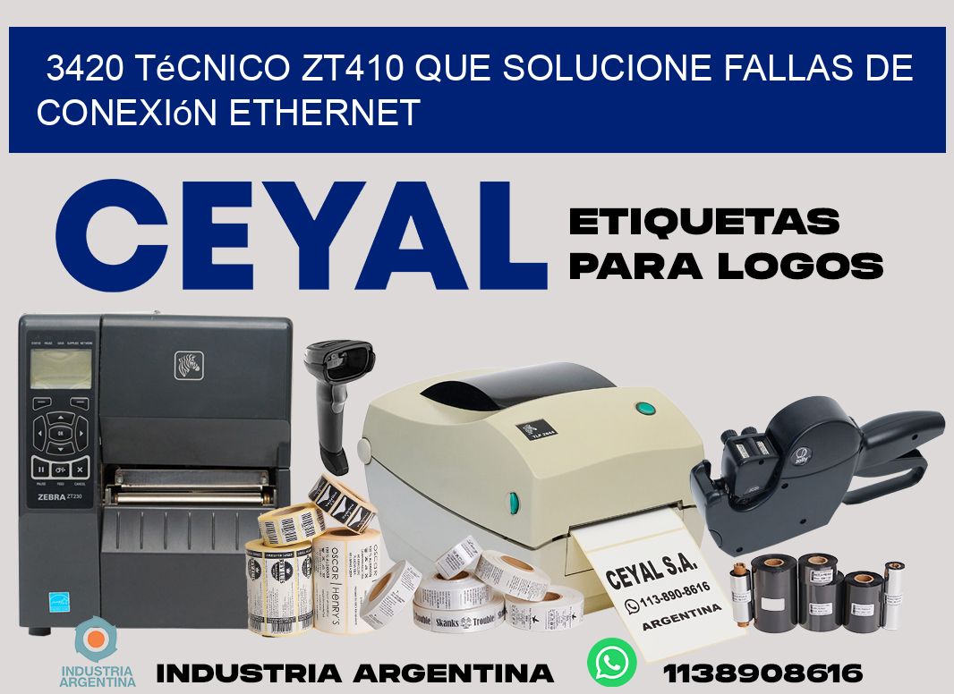3420 técnico zt410 que solucione fallas de conexión ethernet