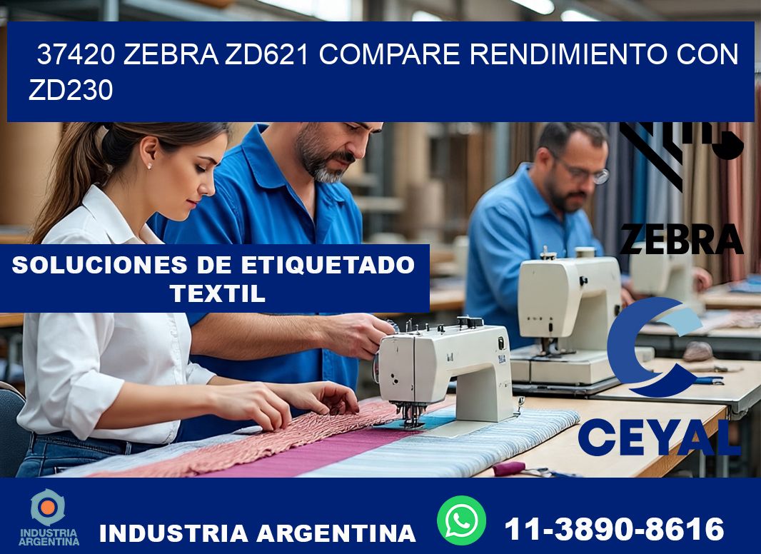 37420 Zebra ZD621 compare rendimiento con ZD230