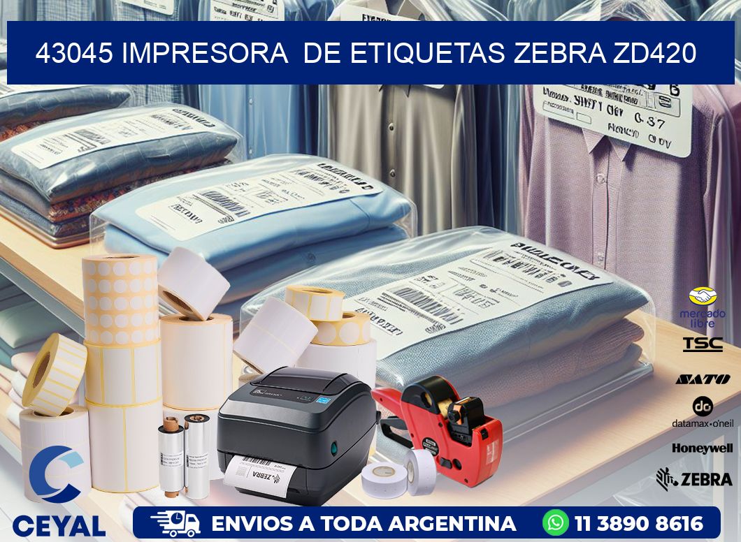 43045 impresora  de etiquetas Zebra ZD420