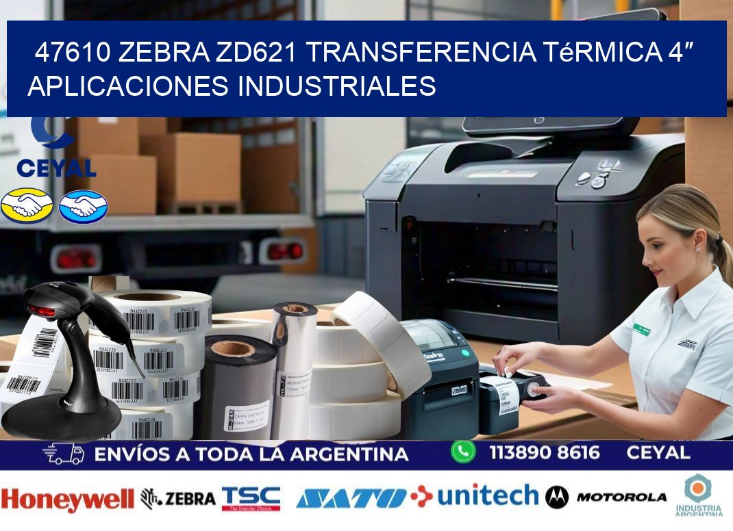 47610 Zebra ZD621 transferencia térmica 4″ aplicaciones industriales