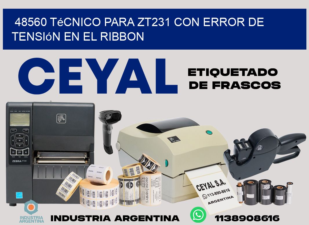 48560 técnico para zt231 con error de tensión en el ribbon