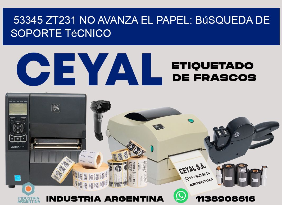 53345 zt231 no avanza el papel: búsqueda de soporte técnico