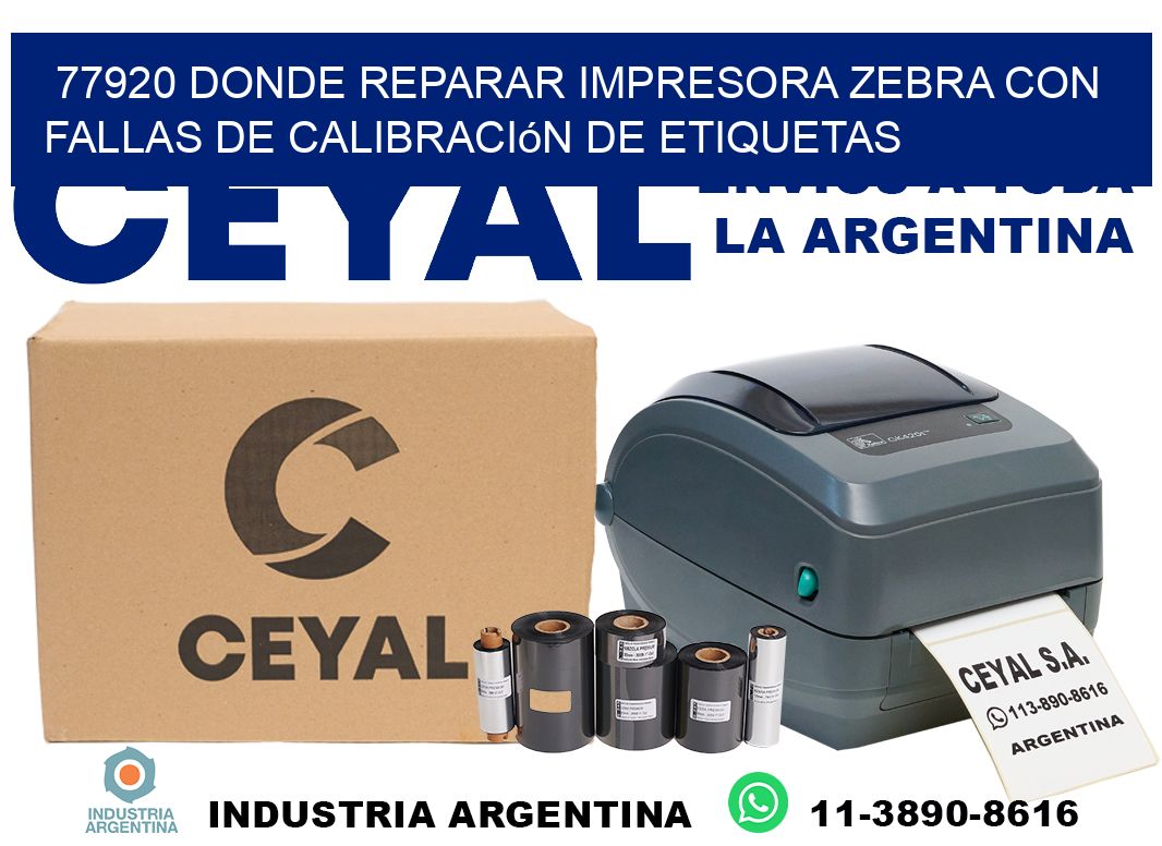 77920 donde reparar impresora zebra con fallas de calibración de etiquetas