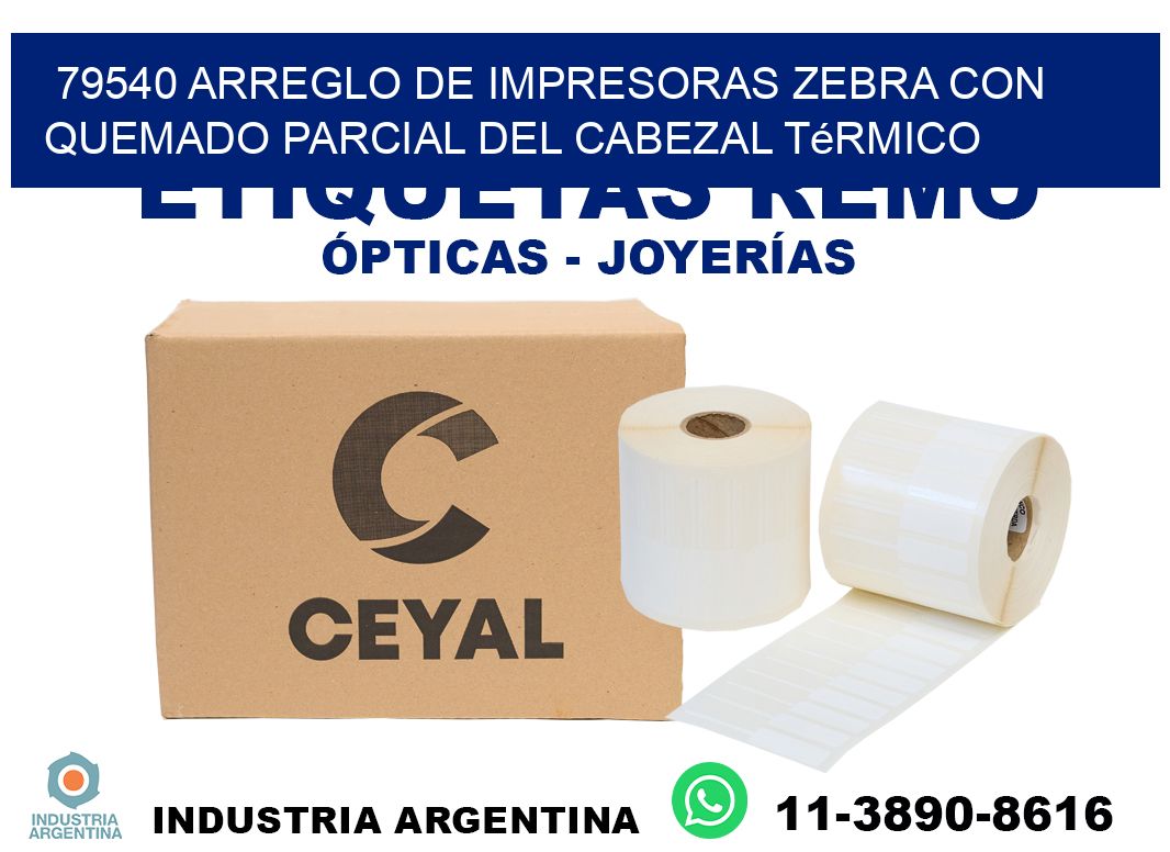 79540 arreglo de impresoras zebra con quemado parcial del cabezal térmico
