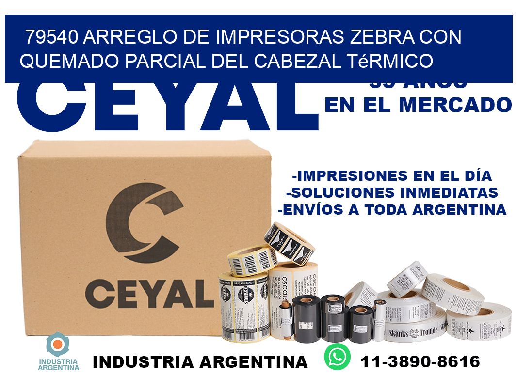 79540 arreglo de impresoras zebra con quemado parcial del cabezal térmico