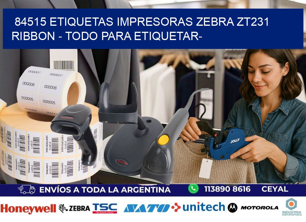 84515 etiquetas impresoras zebra zt231 ribbon – Todo para Etiquetar-