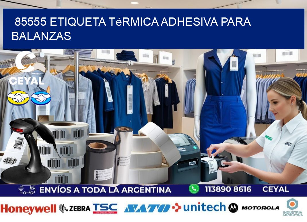 85555 Etiqueta térmica adhesiva para balanzas