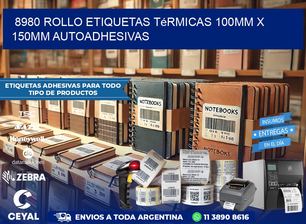 8980 Rollo Etiquetas Térmicas 100mm X 150mm Autoadhesivas