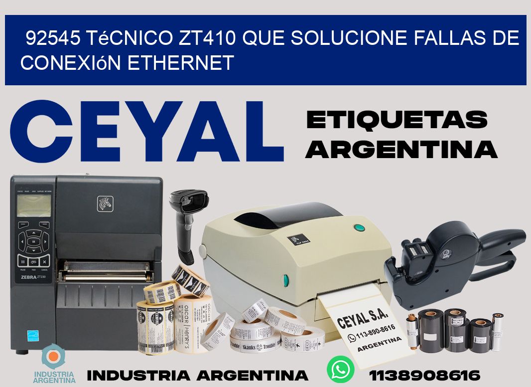 92545 técnico zt410 que solucione fallas de conexión ethernet