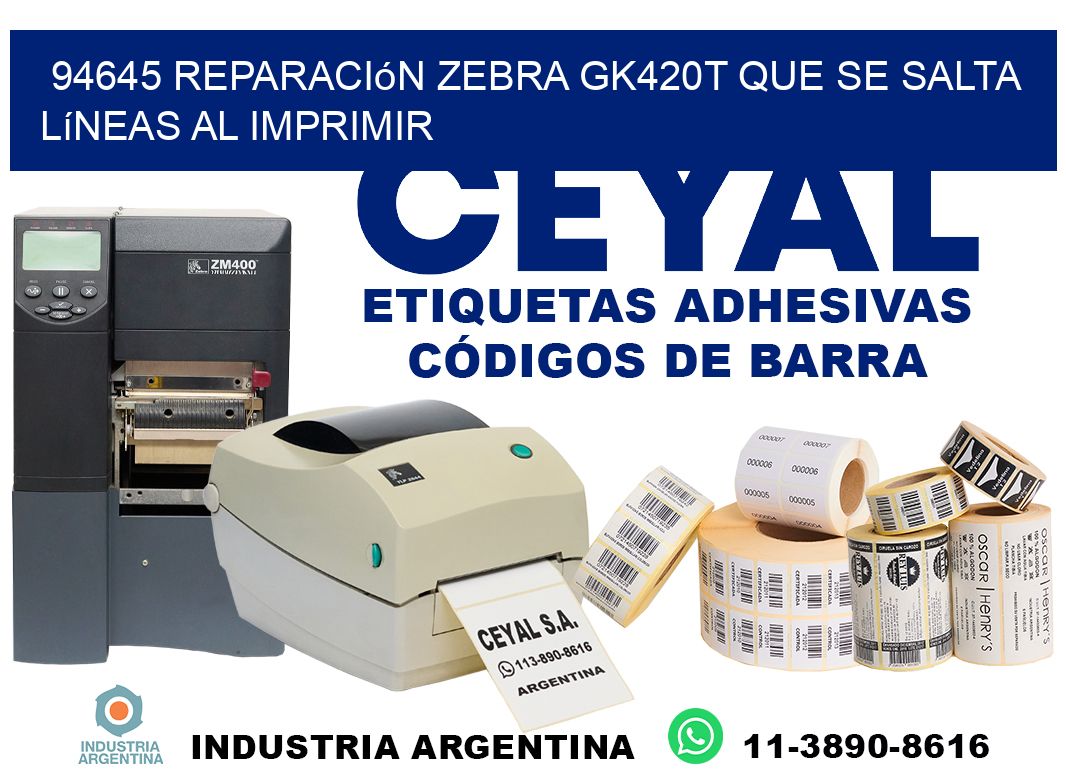 94645 reparación zebra gk420t que se salta líneas al imprimir