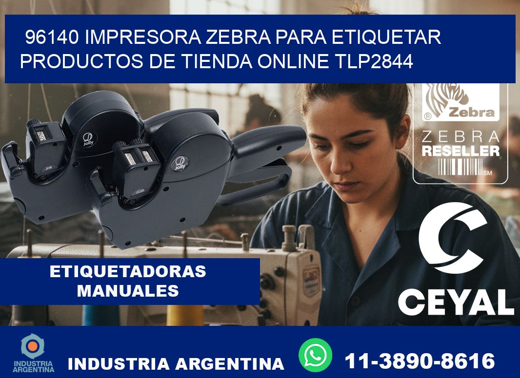 96140 impresora Zebra para etiquetar productos de tienda online TLP2844