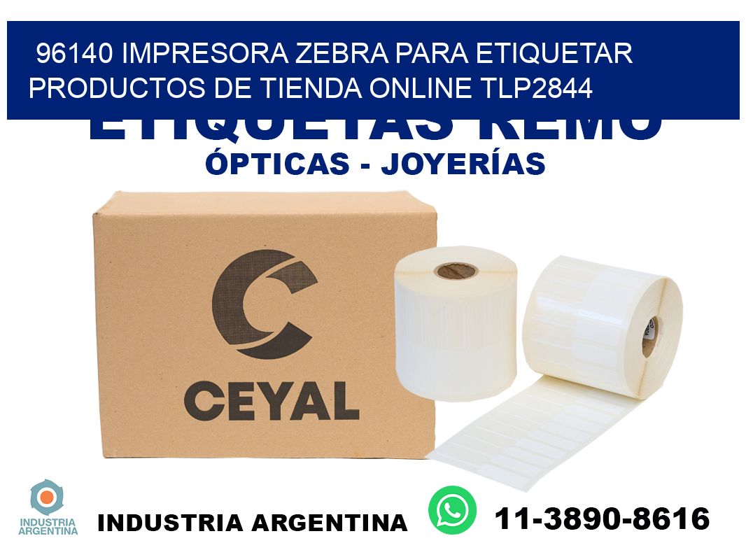 96140 impresora Zebra para etiquetar productos de tienda online TLP2844