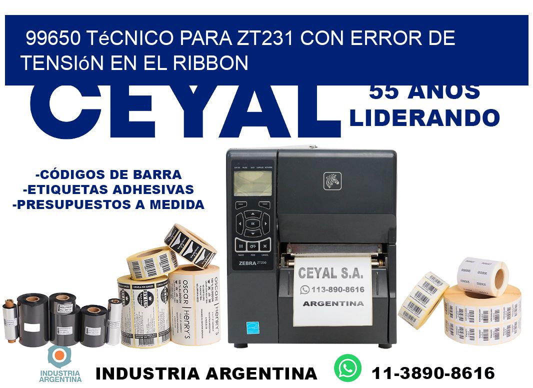 99650 técnico para zt231 con error de tensión en el ribbon