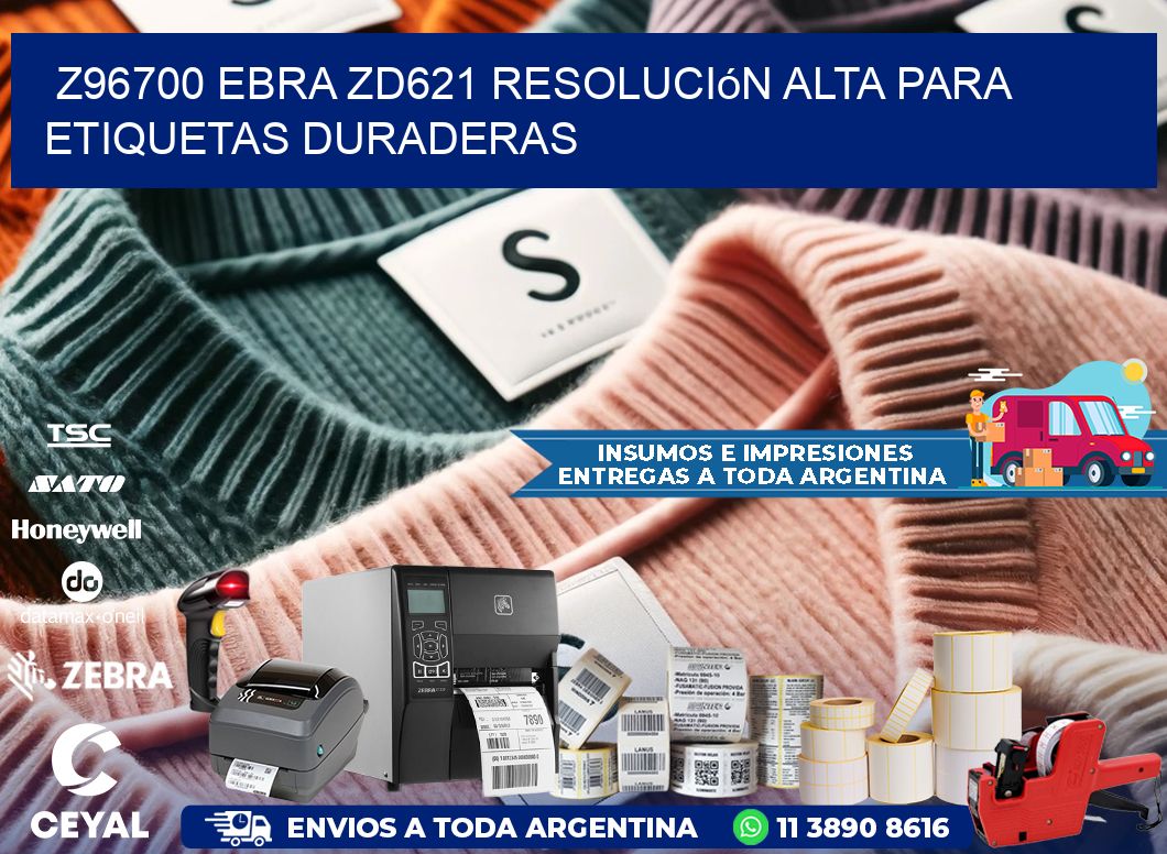 Z96700 ebra ZD621 resolución alta para etiquetas duraderas