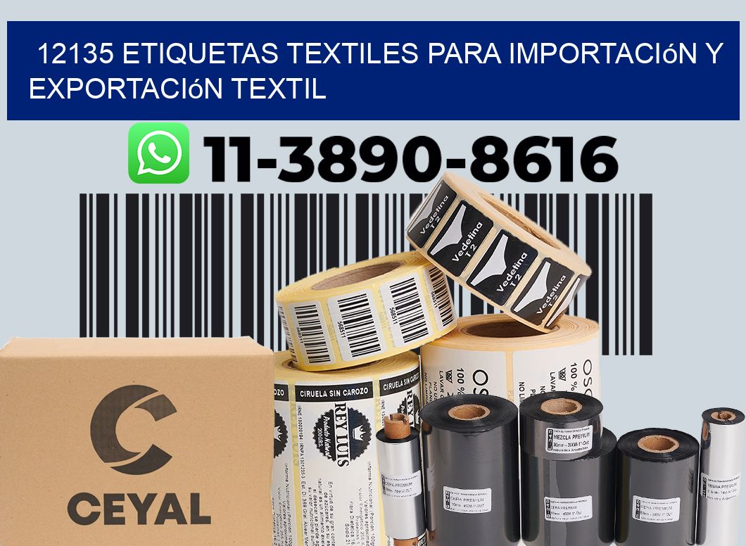 12135 Etiquetas textiles para importación y exportación textil