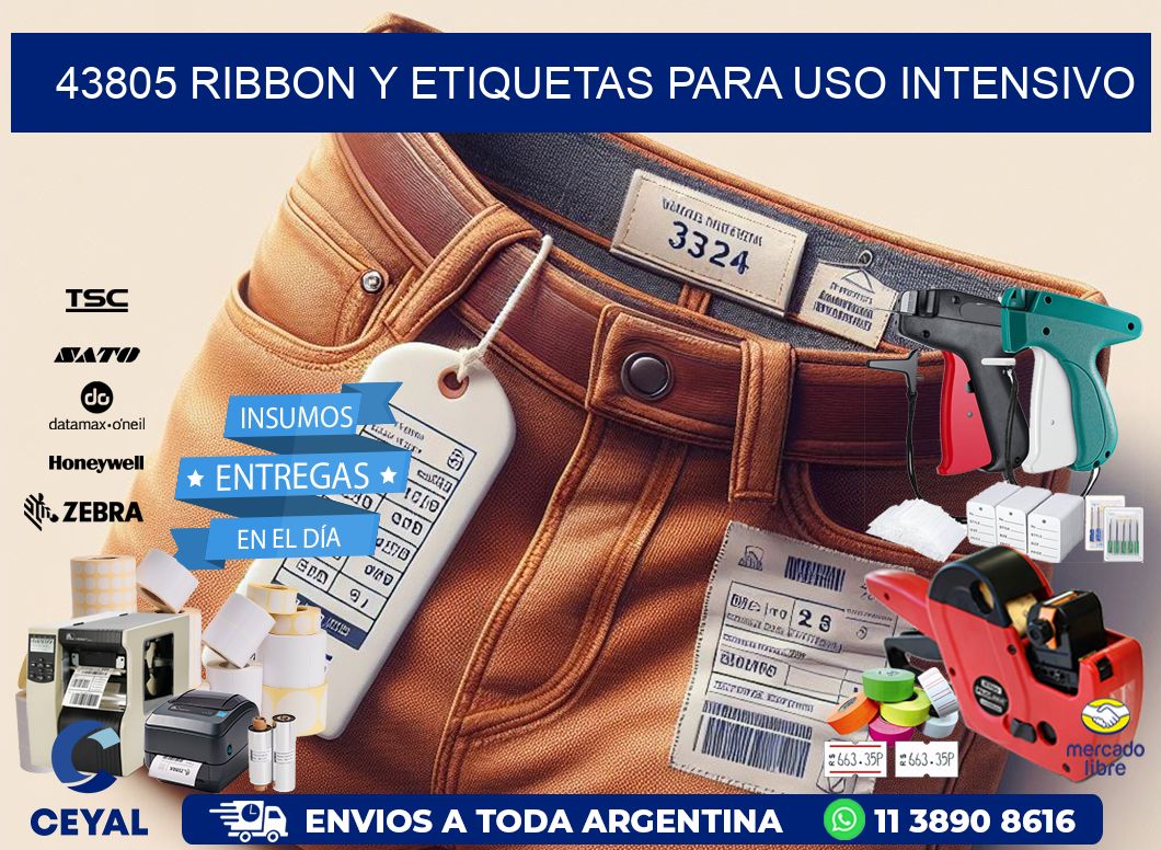43805 ribbon y etiquetas para uso intensivo