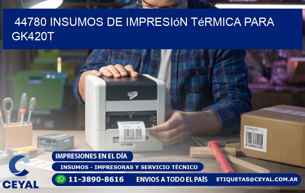 44780 insumos de impresión térmica para gk420t