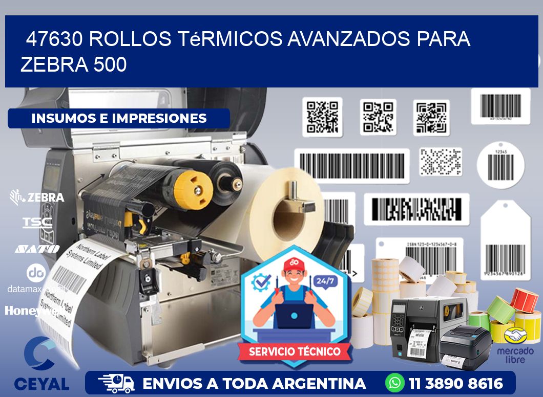 47630 rollos térmicos avanzados para zebra 500