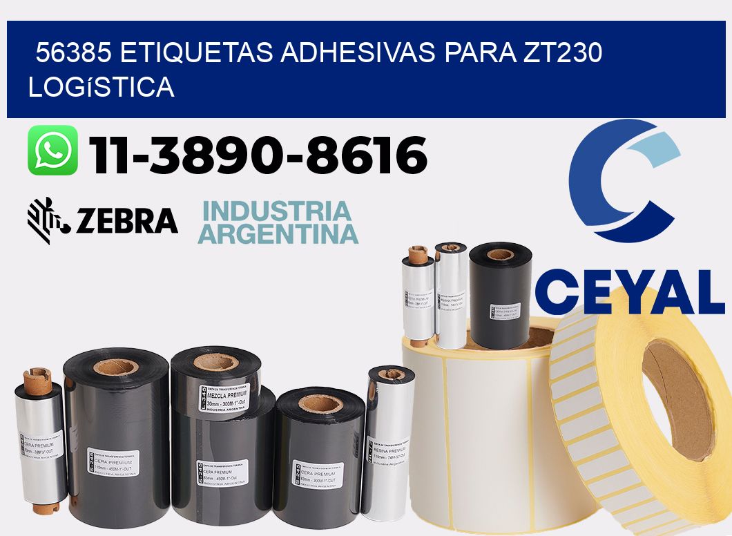 56385 etiquetas adhesivas para zt230 logística