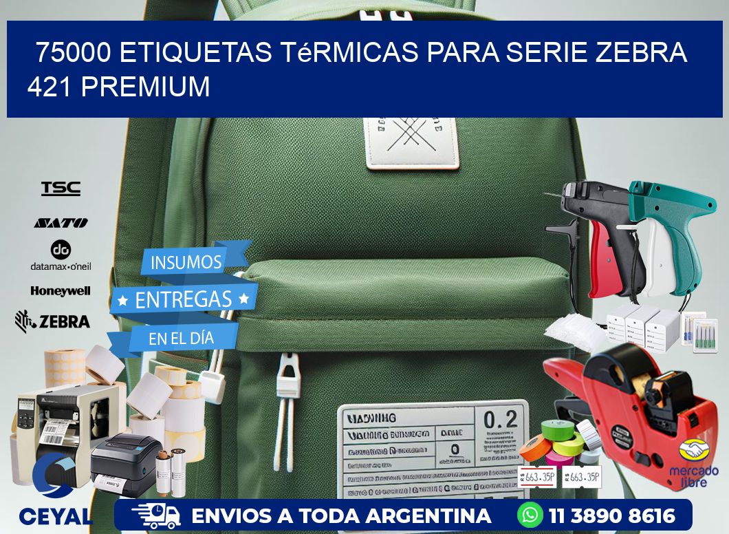 75000 etiquetas térmicas para serie zebra 421 premium