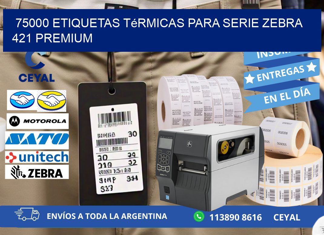 75000 etiquetas térmicas para serie zebra 421 premium