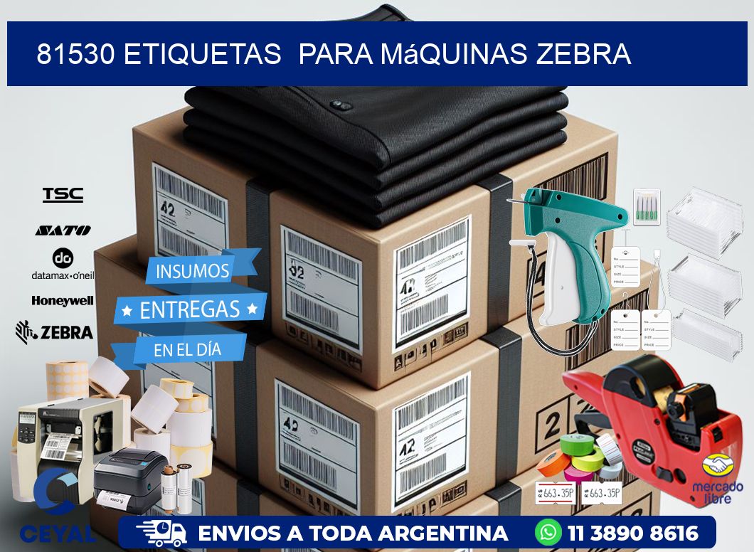 81530 etiquetas  para máquinas Zebra