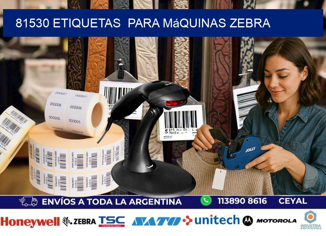 81530 etiquetas  para máquinas Zebra