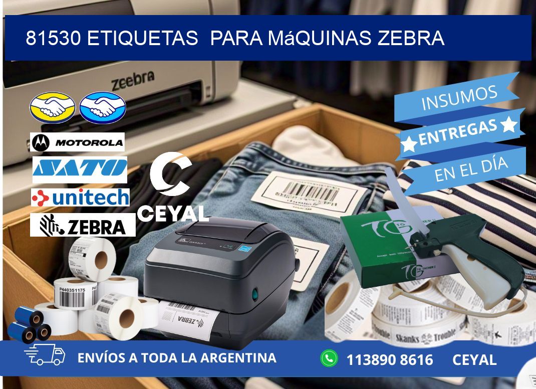 81530 etiquetas  para máquinas Zebra