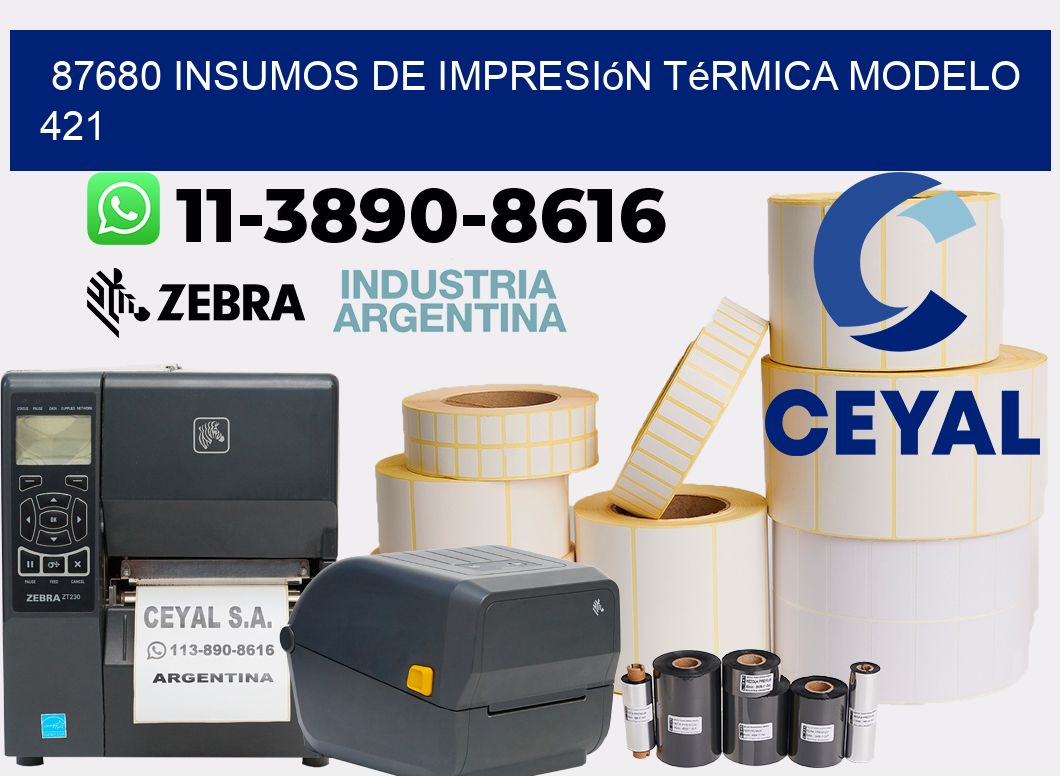87680 insumos de impresión térmica modelo 421