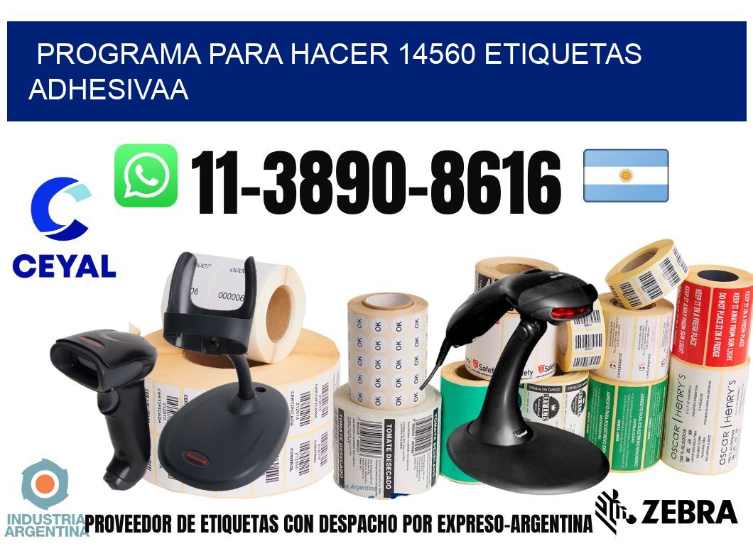 Programa para hacer 14560 etiquetas adhesivaa