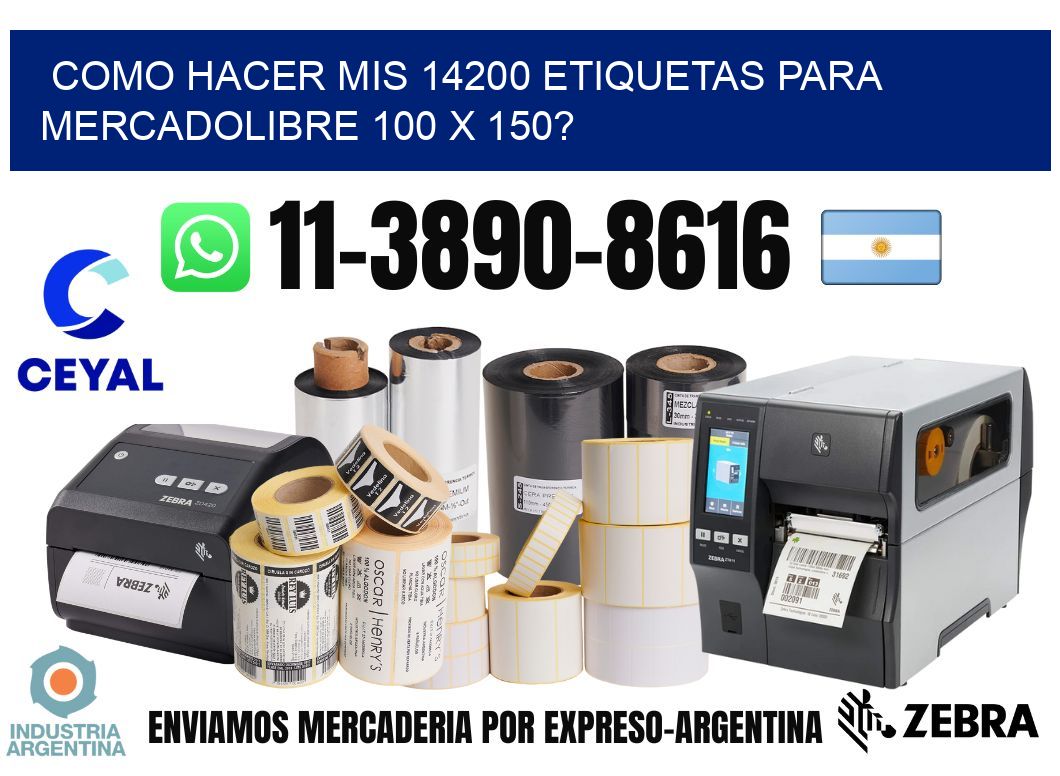 como hacer mis 14200 etiquetas para mercadolibre 100 x 150?