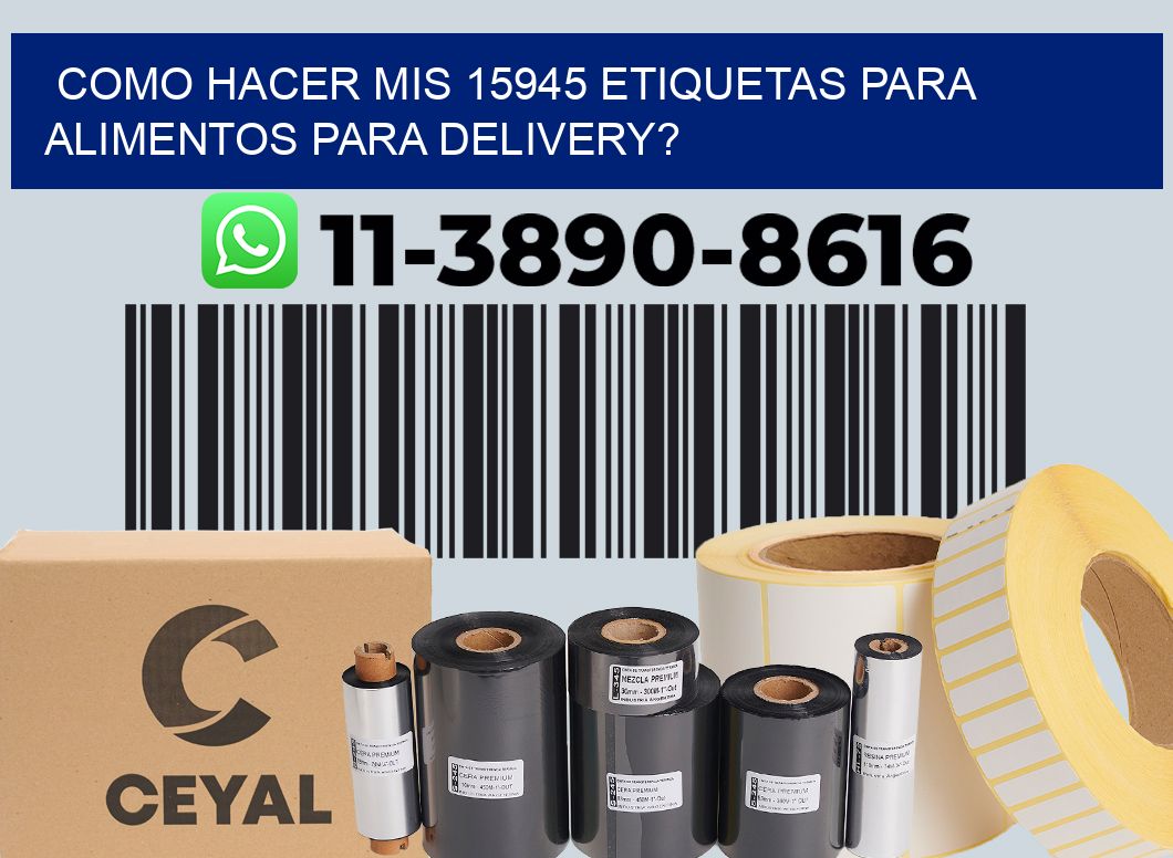 como hacer mis 15945 etiquetas para alimentos para delivery?