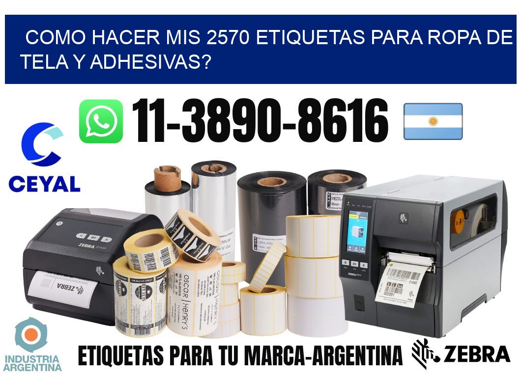 como hacer mis 2570 etiquetas para ropa de tela y adhesivas?