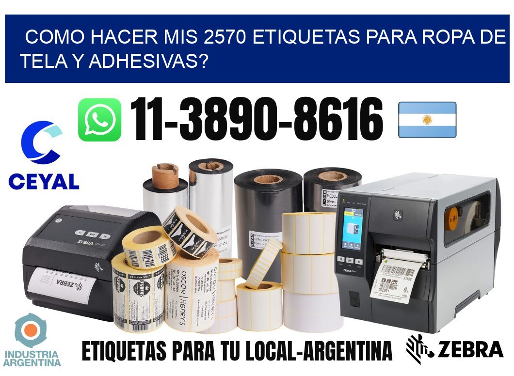 como hacer mis 2570 etiquetas para ropa de tela y adhesivas?