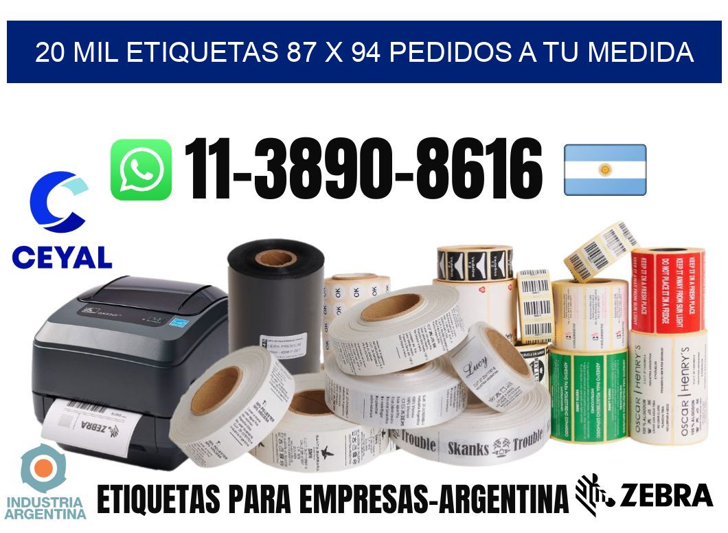20 mil etiquetas 87 x 94 Pedidos a tu medida