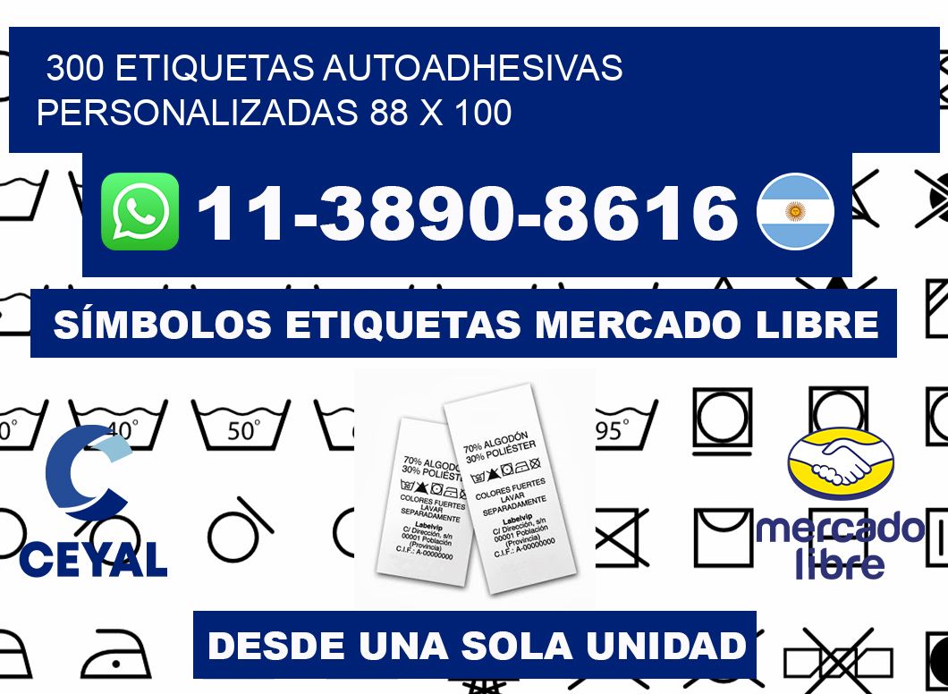 300 Etiquetas autoadhesivas personalizadas 88 x 100