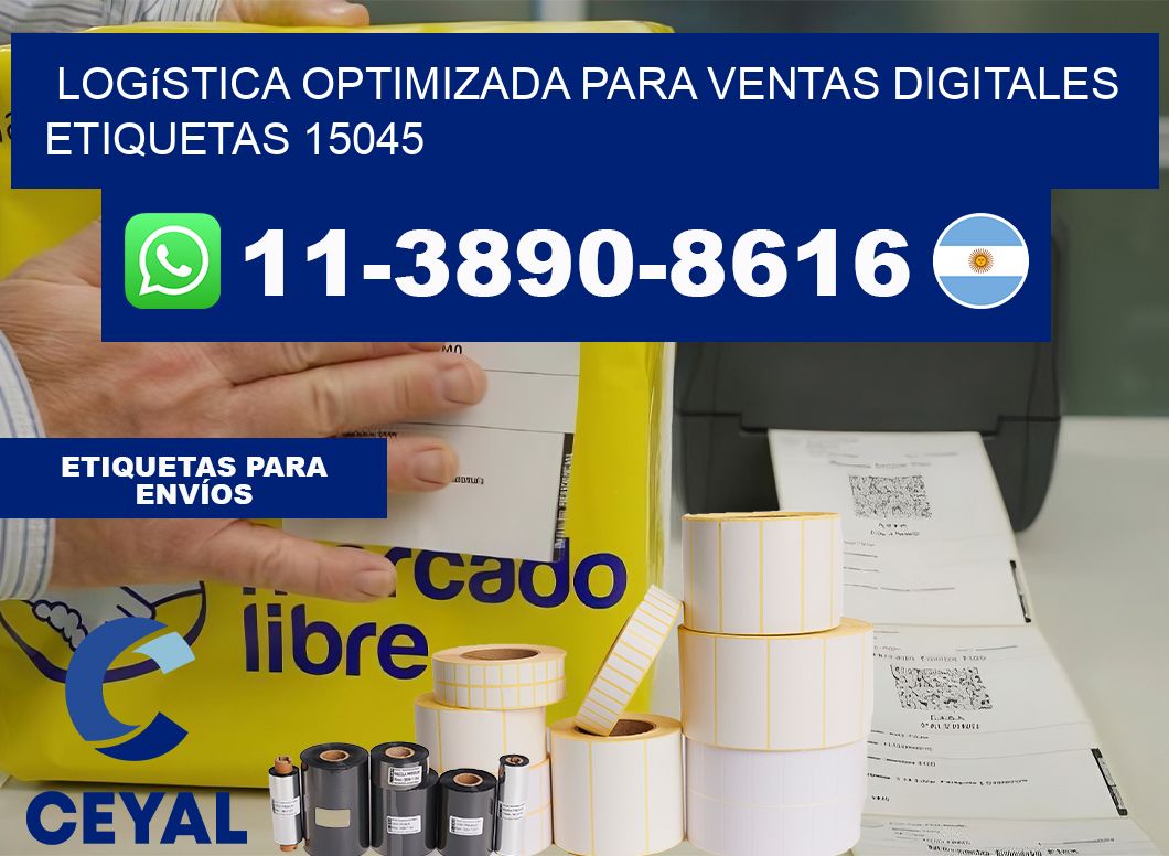 Logística optimizada para ventas digitales  etiquetas 15045