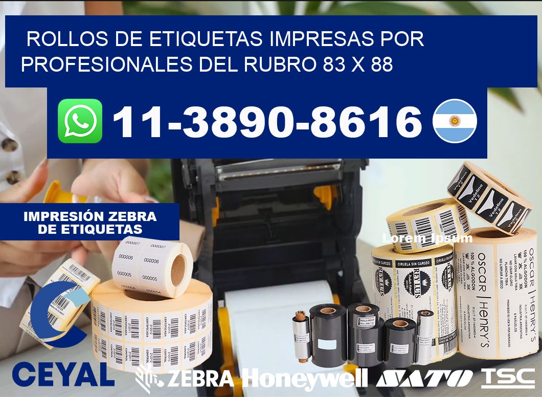 rollos de etiquetas impresas por profesionales del rubro 83 x 88