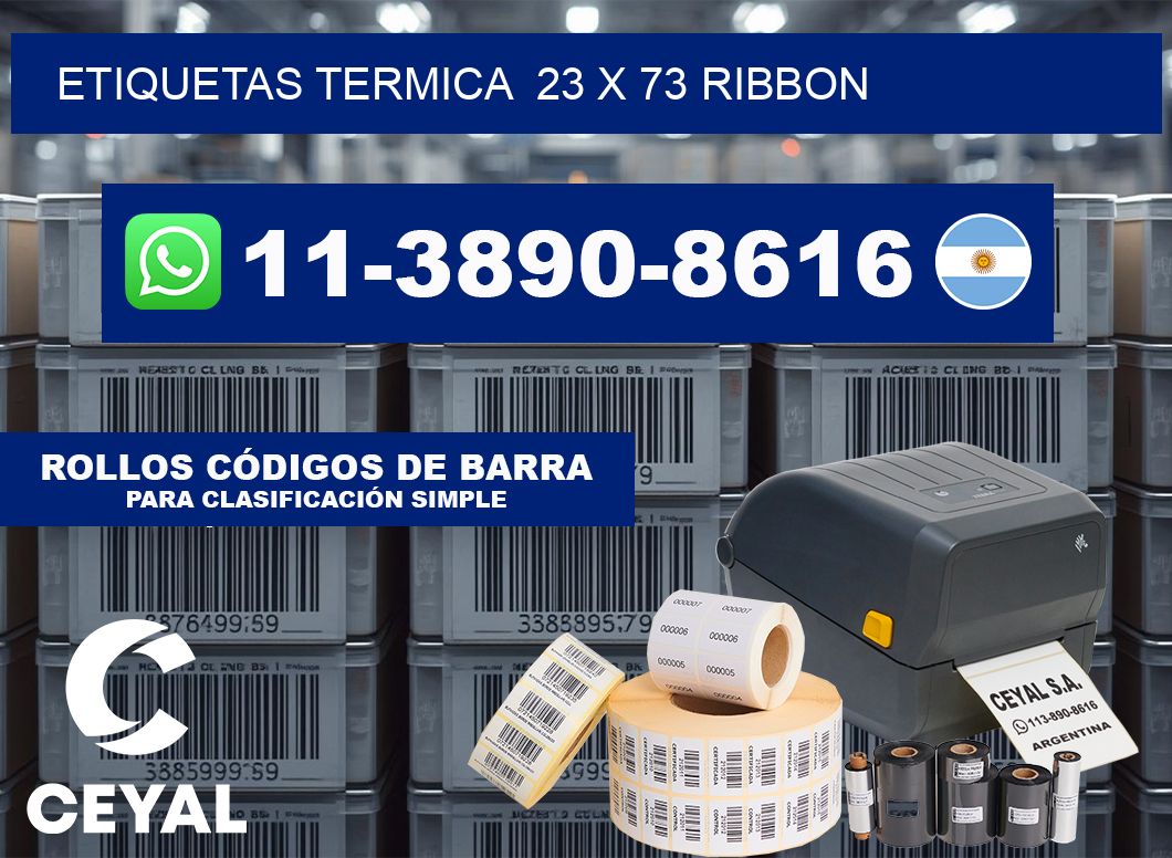 Etiquetas termica  23 x 73 ribbon